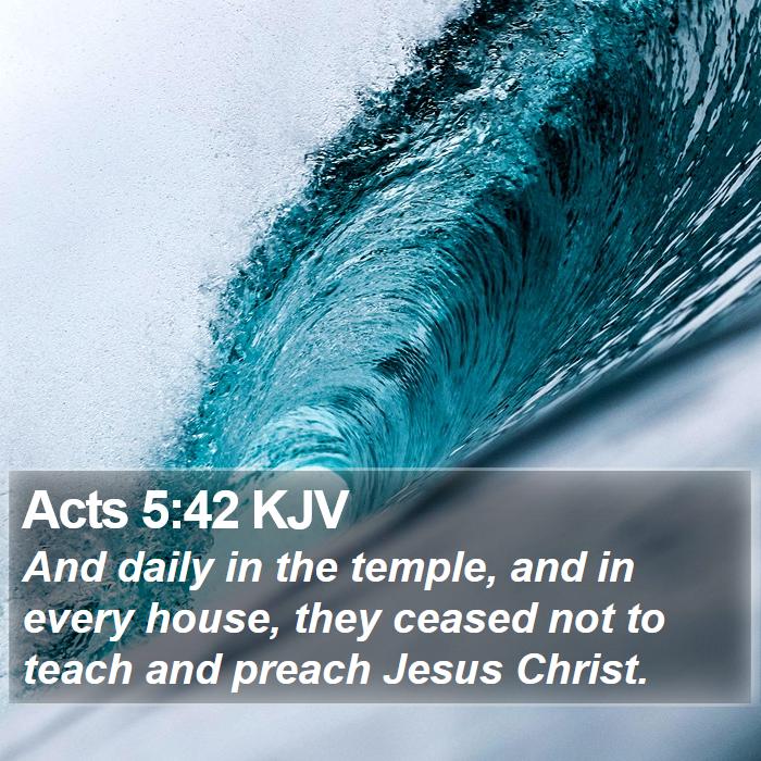 Acts 5:42 KJV Bible Study