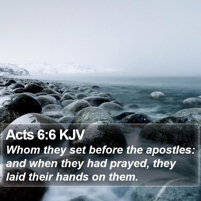 Acts 6:6 KJV Bible Study