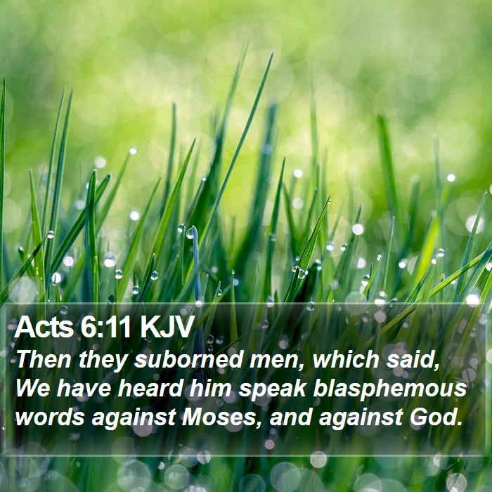 Acts 6:11 KJV Bible Study