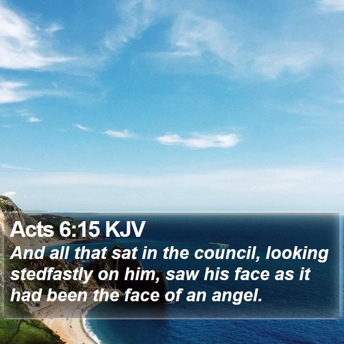 Acts 6:15 KJV Bible Study