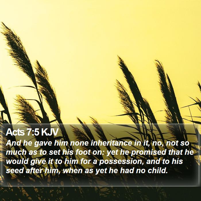 Acts 7:5 KJV Bible Study