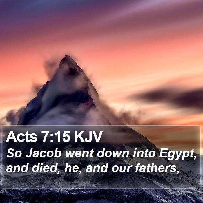 Acts 7:15 KJV Bible Study