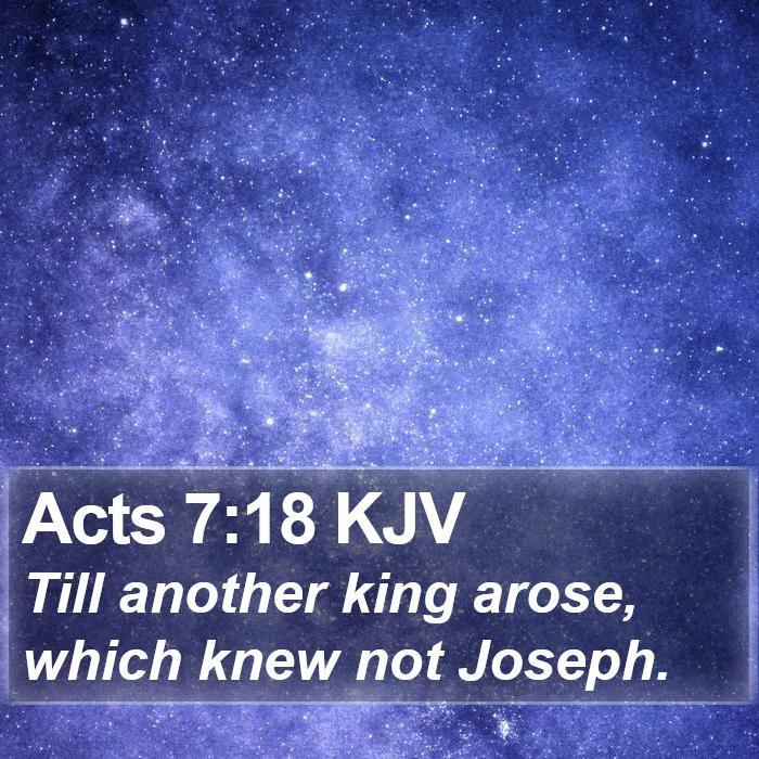 Acts 7:18 KJV Bible Study