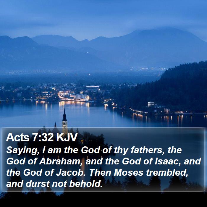 Acts 7:32 KJV Bible Study