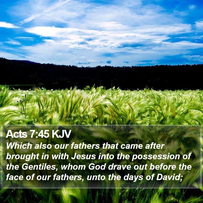 Acts 7:45 KJV Bible Study