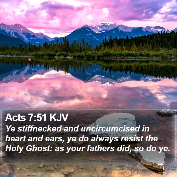 Acts 7:51 KJV Bible Study