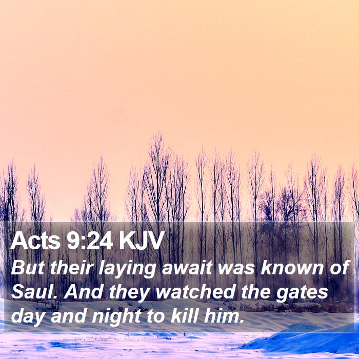 Acts 9:24 KJV Bible Study