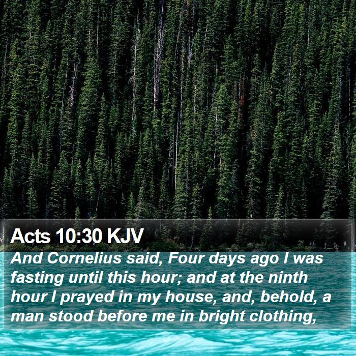 Acts 10:30 KJV Bible Study