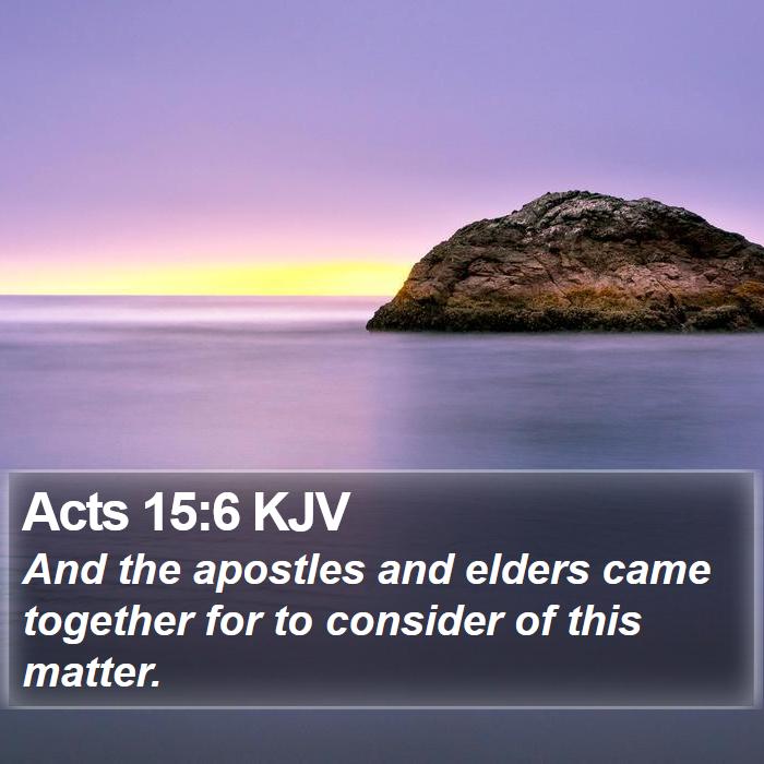 Acts 15:6 KJV Bible Study