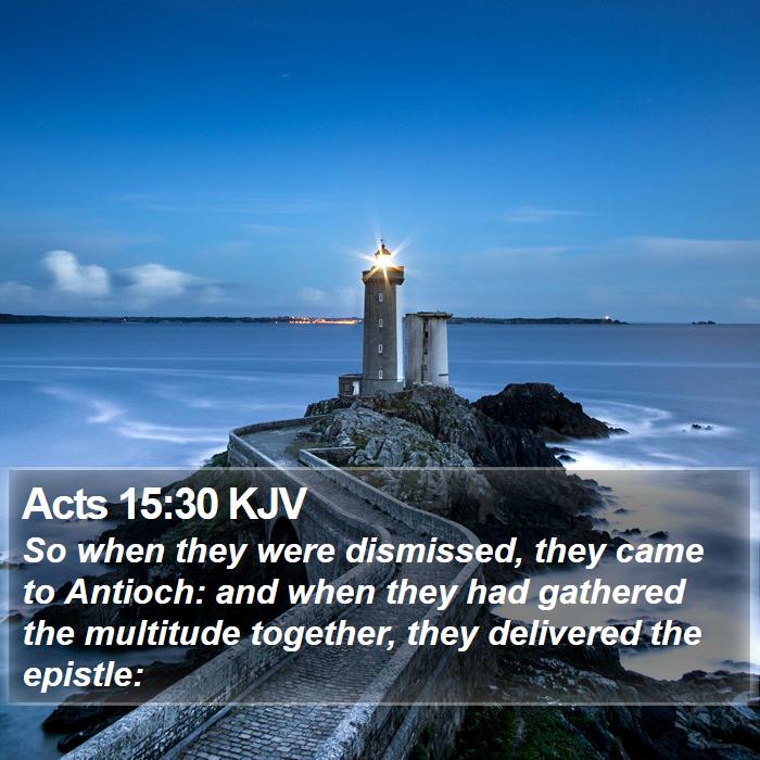 Acts 15:30 KJV Bible Study