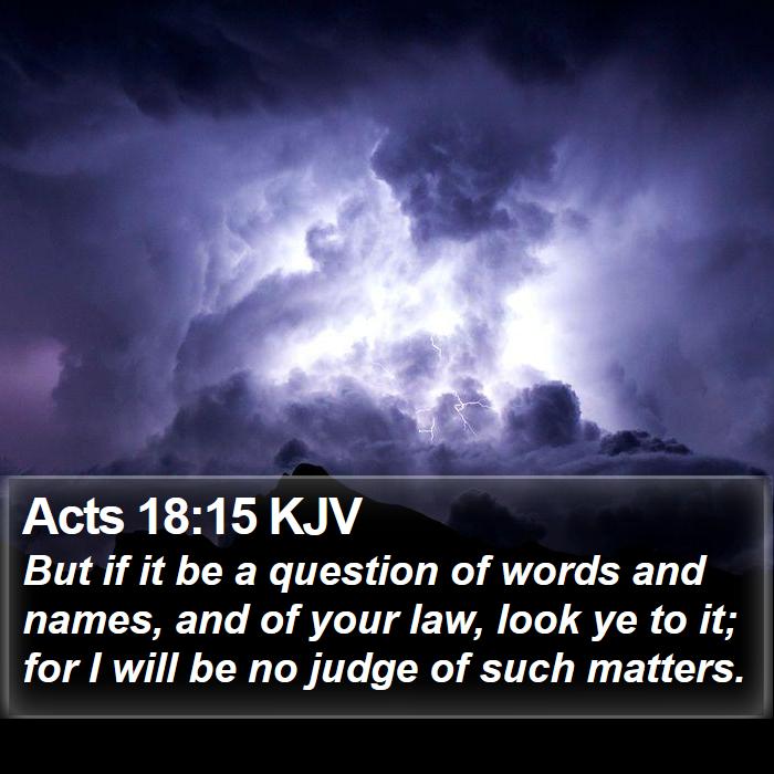 Acts 18:15 KJV Bible Study