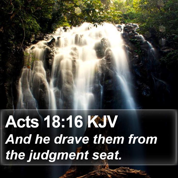 Acts 18:16 KJV Bible Study