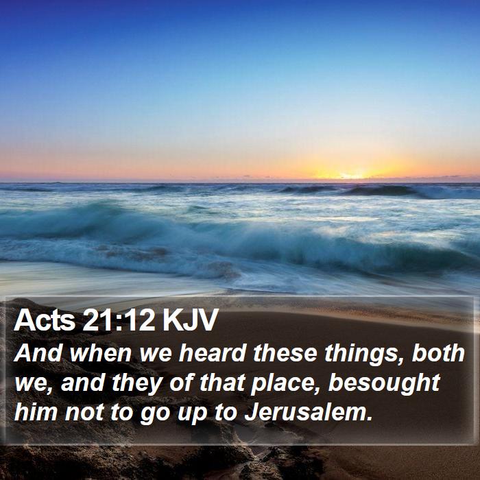 Acts 21:12 KJV Bible Study