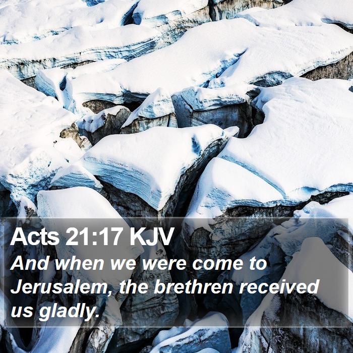 Acts 21:17 KJV Bible Study