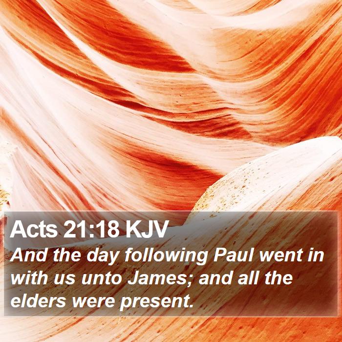 Acts 21:18 KJV Bible Study