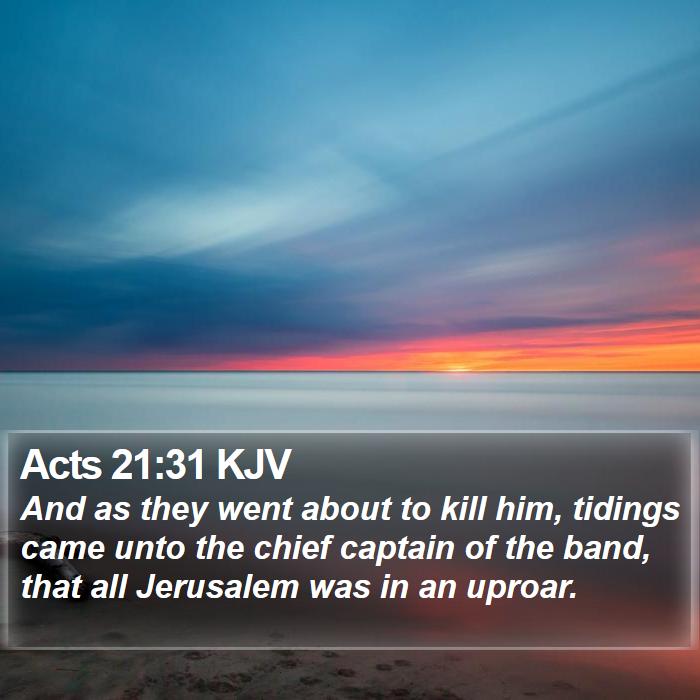 Acts 21:31 KJV Bible Study