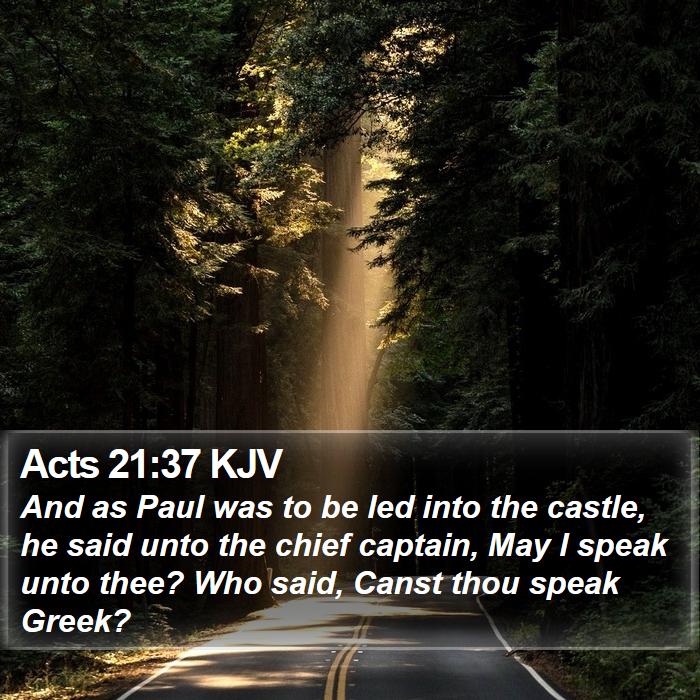 Acts 21:37 KJV Bible Study