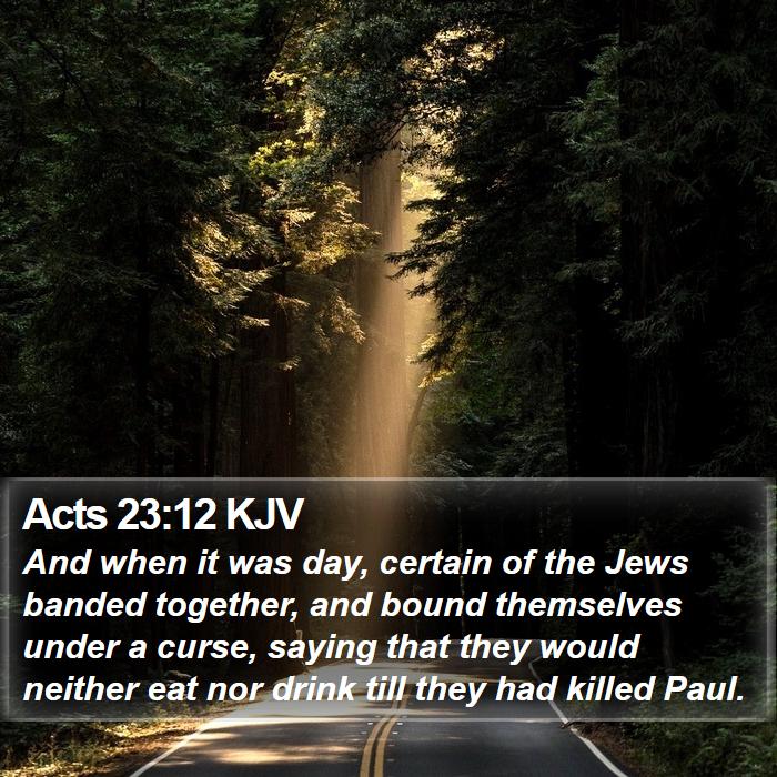 Acts 23:12 KJV Bible Study