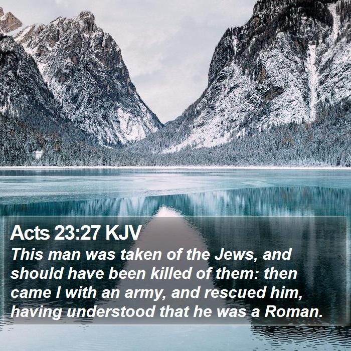 Acts 23:27 KJV Bible Study