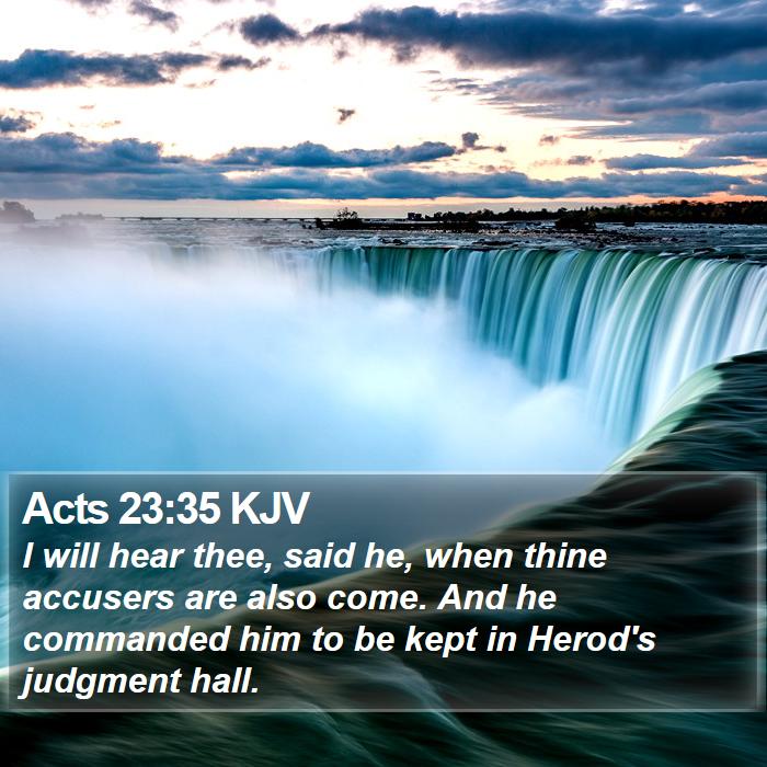 Acts 23:35 KJV Bible Study