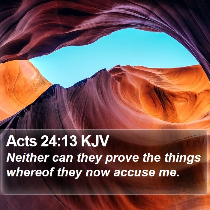 Acts 24:13 KJV Bible Study