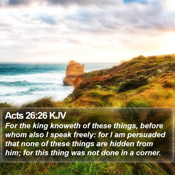 Acts 26:26 KJV Bible Study
