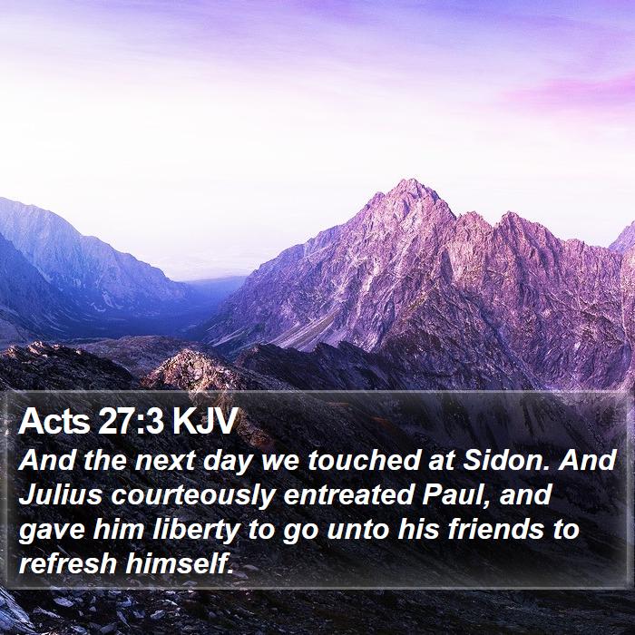 Acts 27:3 KJV Bible Study