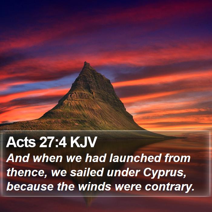 Acts 27:4 KJV Bible Study