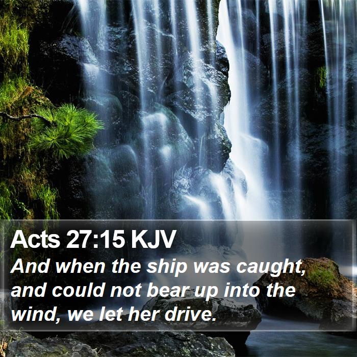 Acts 27:15 KJV Bible Study