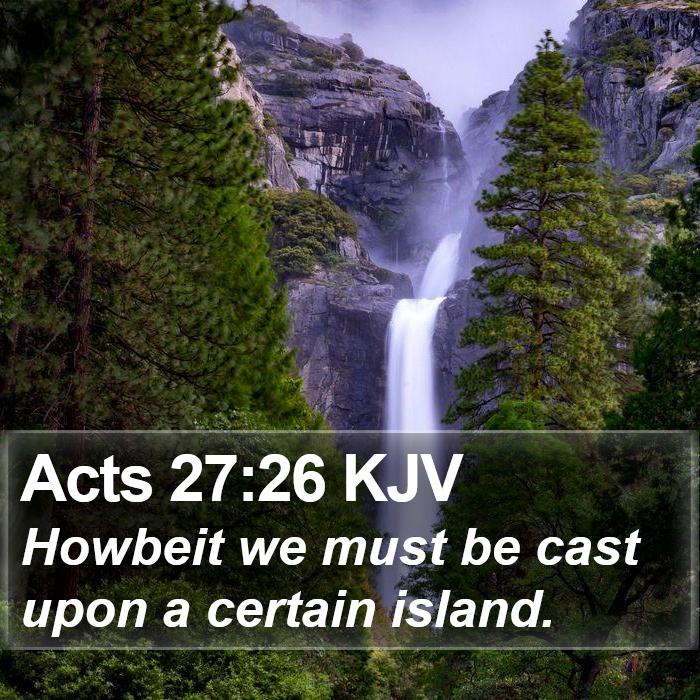 Acts 27:26 KJV Bible Study