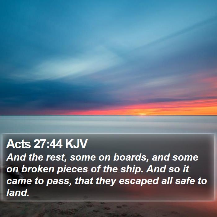 Acts 27:44 KJV Bible Study