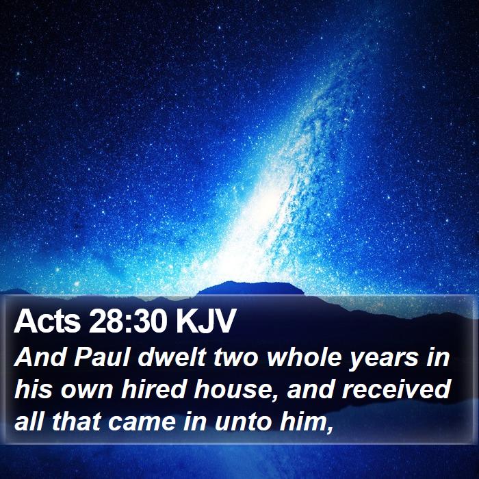 Acts 28:30 KJV Bible Study
