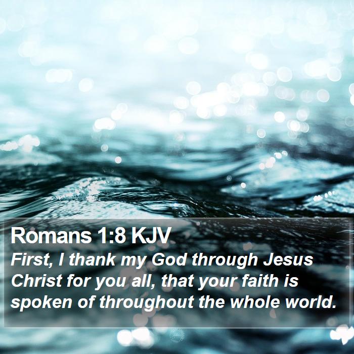 Romans 1:8 KJV Bible Study