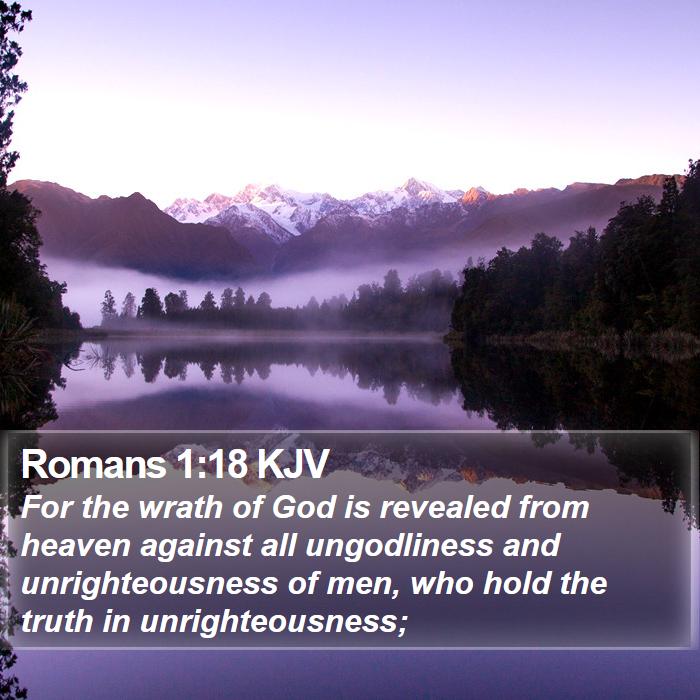 Romans 1:18 KJV Bible Study