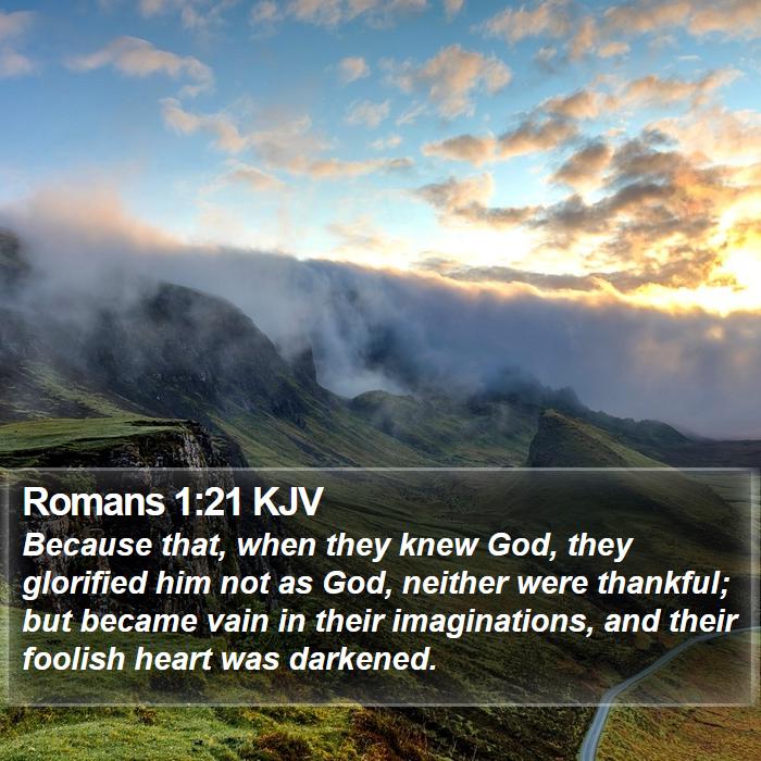 Romans 1:21 KJV Bible Study