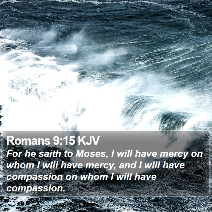 Romans 9:15 KJV Bible Study