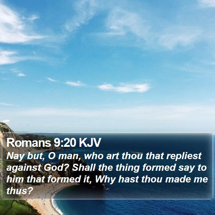 Romans 9:20 KJV Bible Study