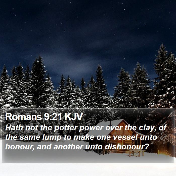 Romans 9:21 KJV Bible Study