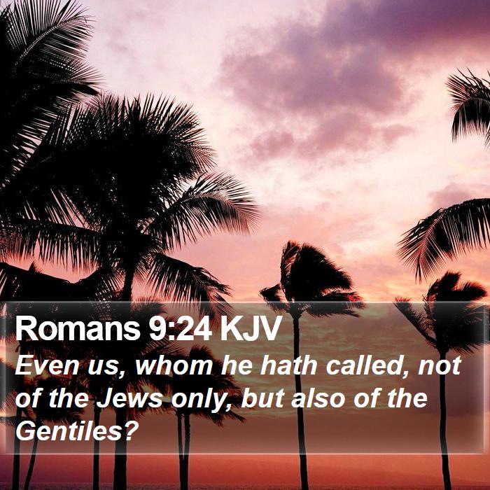 Romans 9:24 KJV Bible Study