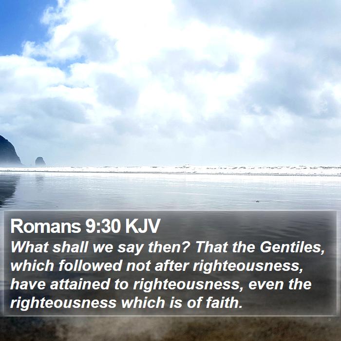 Romans 9:30 KJV Bible Study