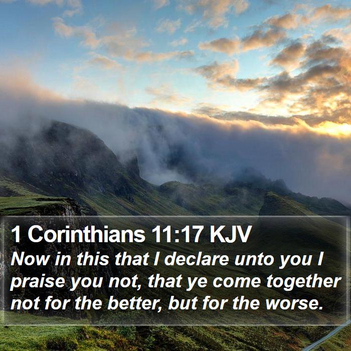 1 Corinthians 11:17 KJV Bible Study