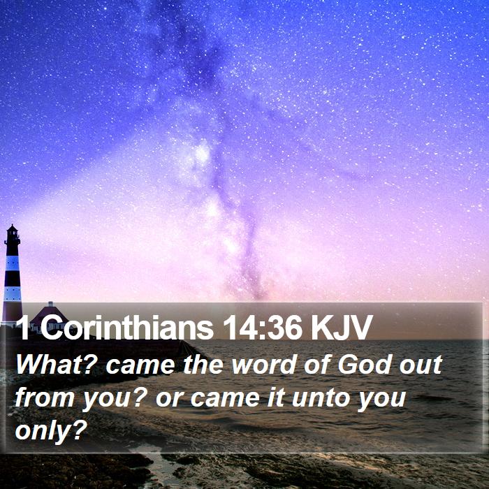 1 Corinthians 14:36 KJV Bible Study