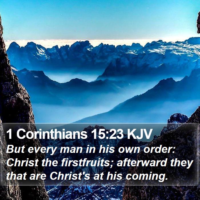 1 Corinthians 15:23 KJV Bible Study