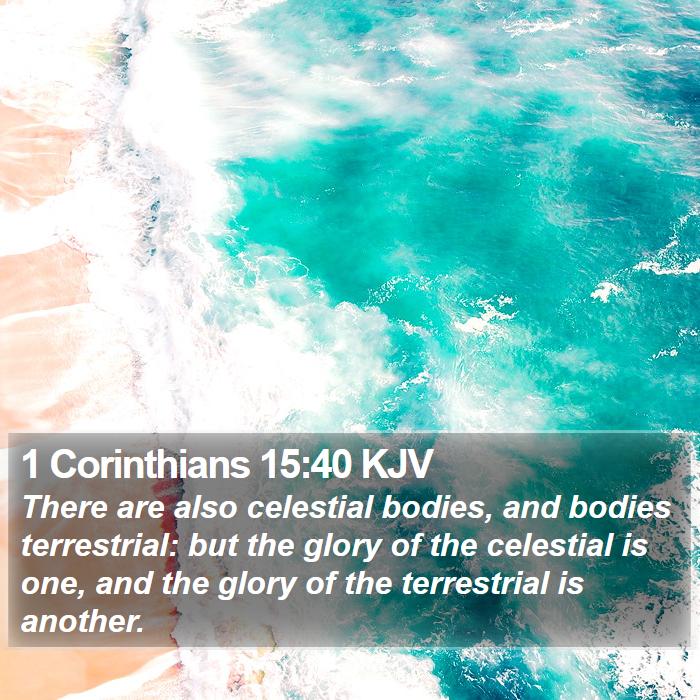 1 Corinthians 15:40 KJV Bible Study