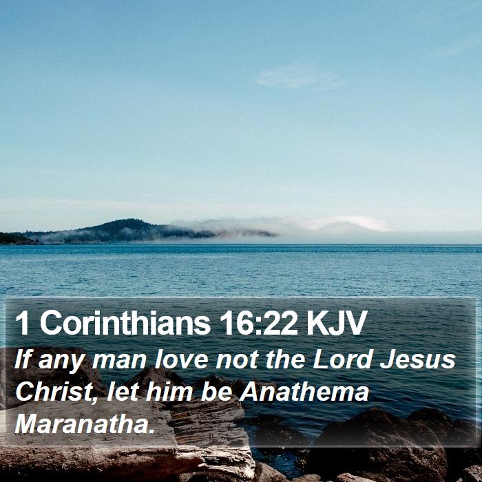 1 Corinthians 16:22 KJV Bible Study