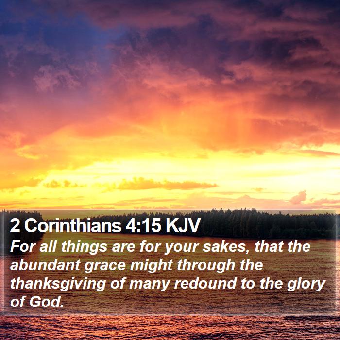 2 Corinthians 4:15 KJV Bible Study