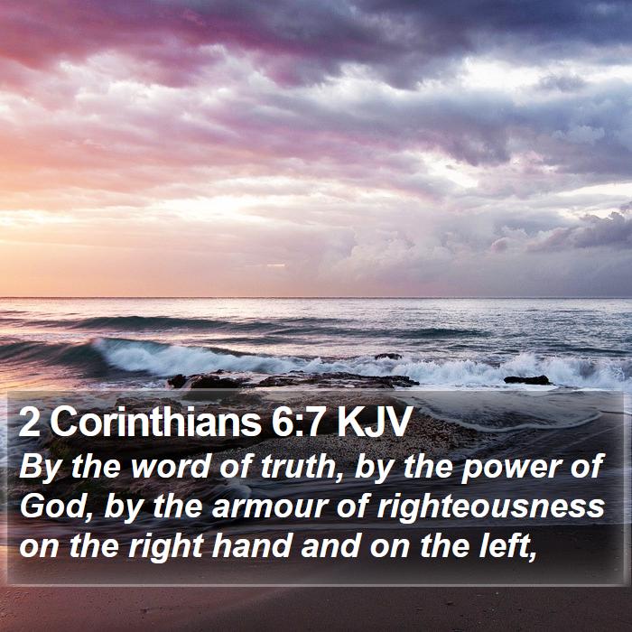 2 Corinthians 6:7 KJV Bible Study