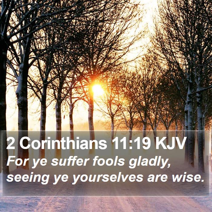 2 Corinthians 11:19 KJV Bible Study