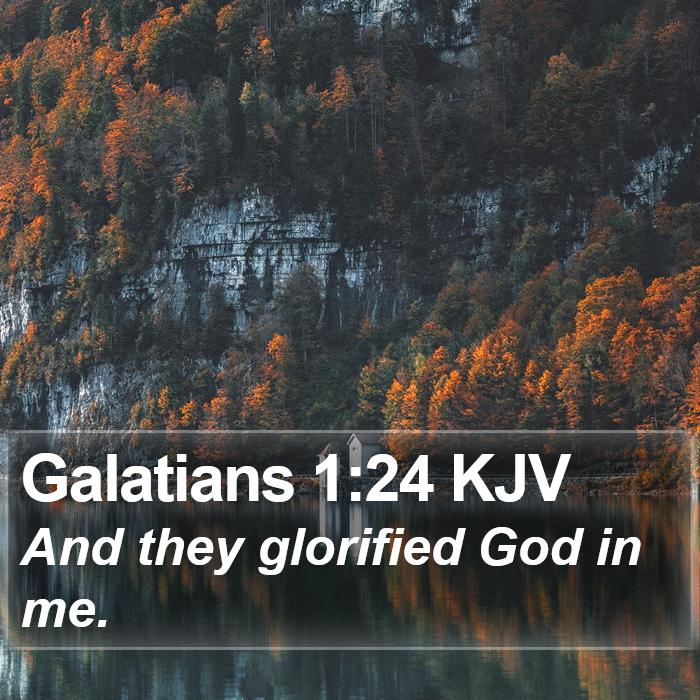 Galatians 1:24 KJV Bible Study