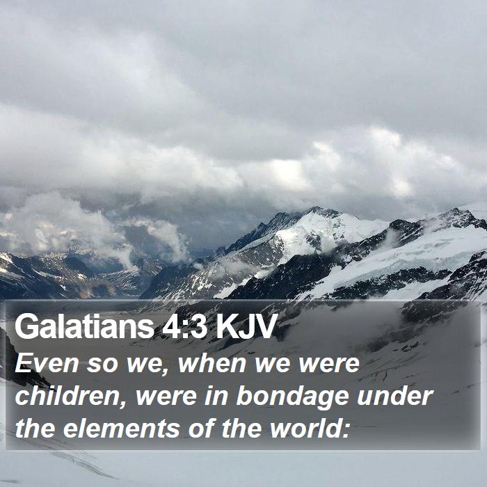 Galatians 4:3 KJV Bible Study